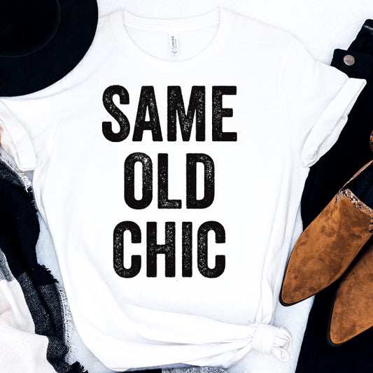 Same Old Chic SVG Saying