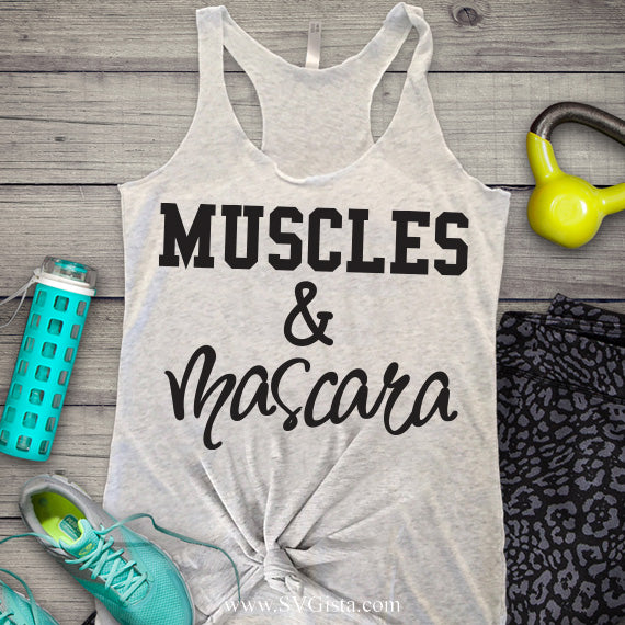 Muscles And Mascara SVG Saying
