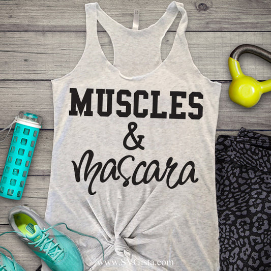 Muscles And Mascara SVG Saying