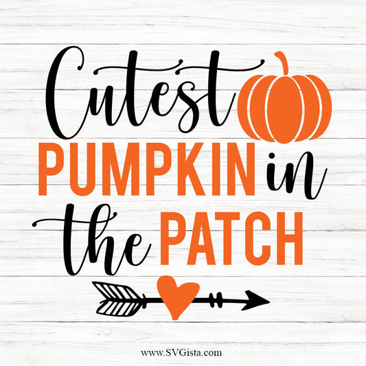 Cutest Pumpkin In The Patch SVG Saying