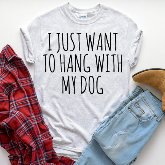 I Just Want To Hang With My Dog SVG Saying