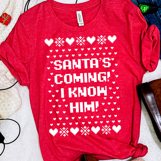 Santa's Coming I Know Him SVG Saying