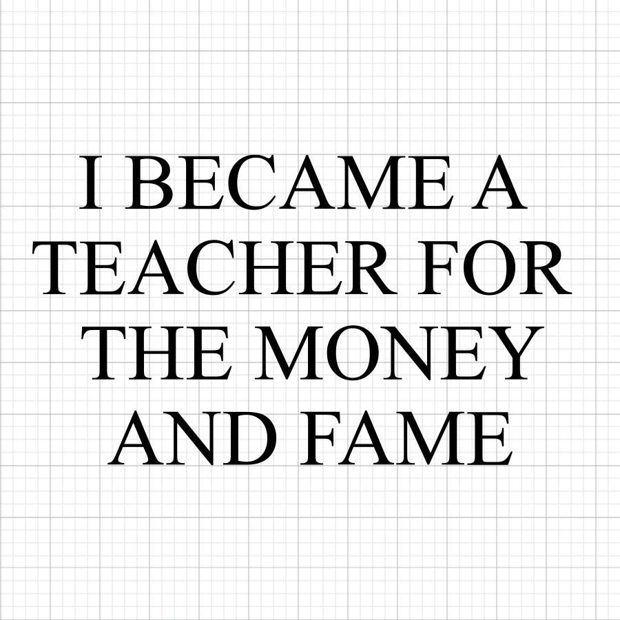 I Became A Teacher SVG Saying
