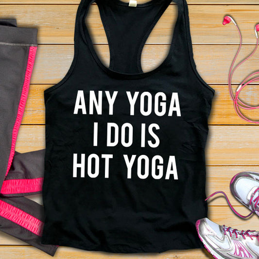 Any Yoga I Do Is Hot Yoga SVG Saying