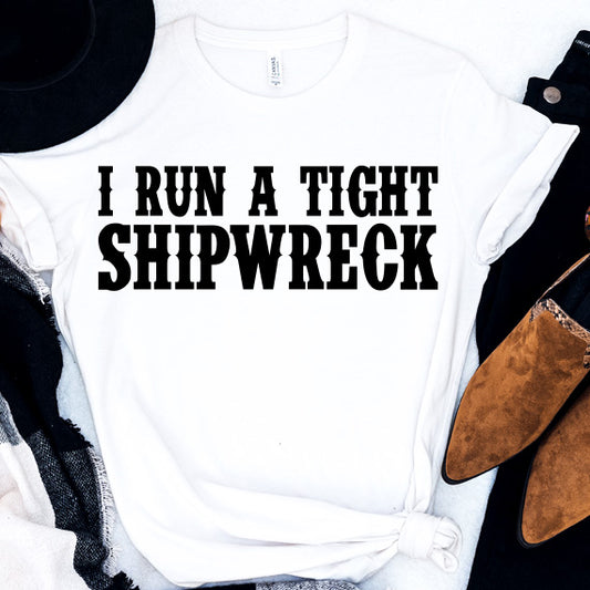I Run A Tight Shipwreck SVG Saying