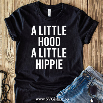 A Little Hood A Little Hippie SVG Saying