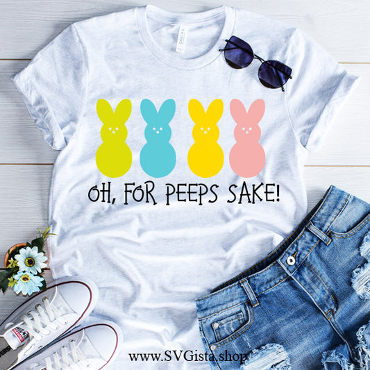 Oh For Peeps Sake SVG Saying