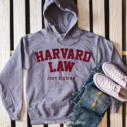 Harvard Law Just Kidding SVG Saying