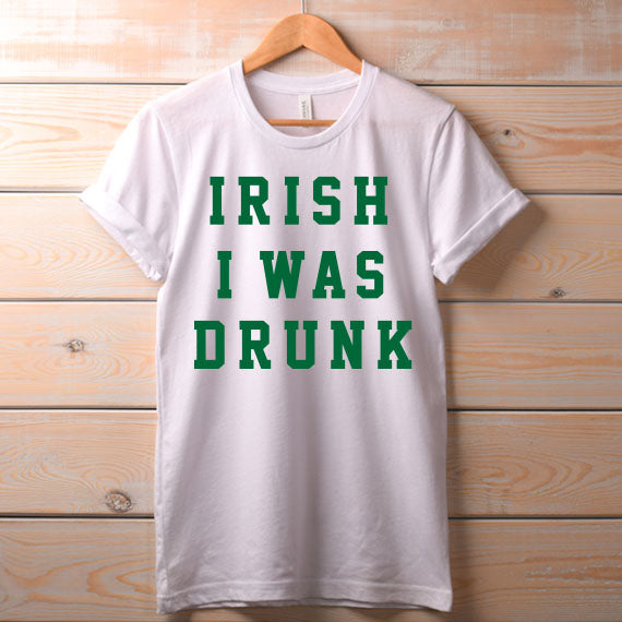 Irish I Was Drunk SVG Saying