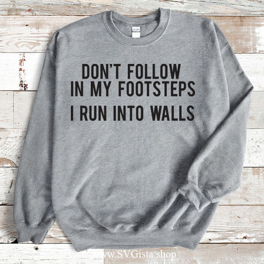 Don't Follow In Mine SVG Saying