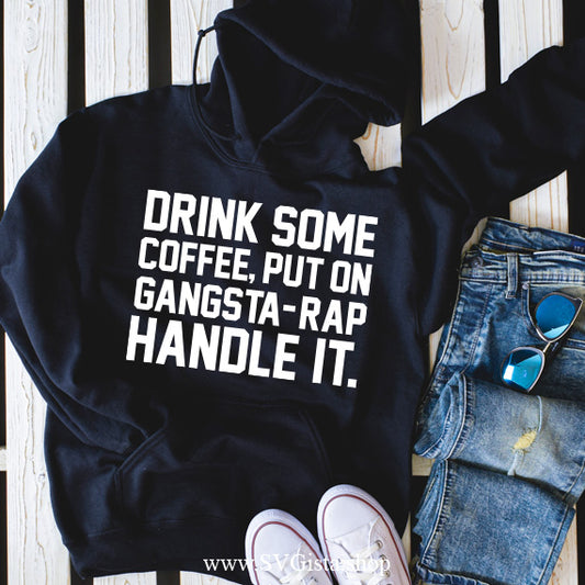 Drink Some Coffee SVG Saying