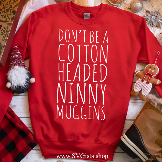 Don't Be A Cotton Headed SVG Saying