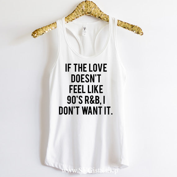 If The Love Doesn't Feel Like SVG Saying
