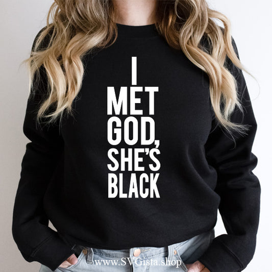 I Met God She's Black SVG Saying