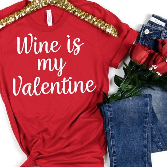 Wine Is My Valentine SVG Saying
