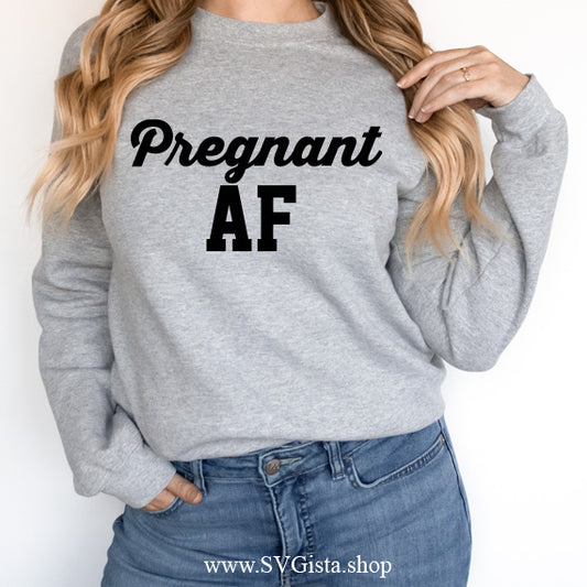 Pregnant AF SVG Saying