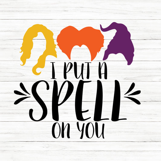 I Put A Spell On You SVG Saying
