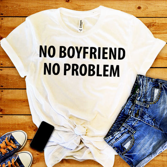 No Boyfriend SVG Saying