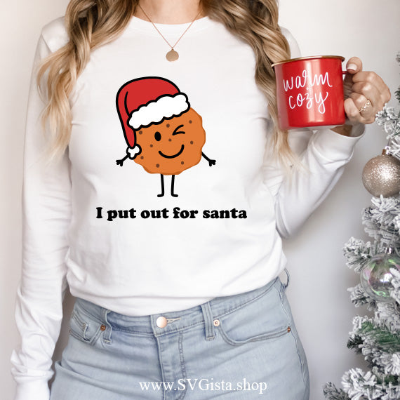 I Put Out For Santa SVG Saying