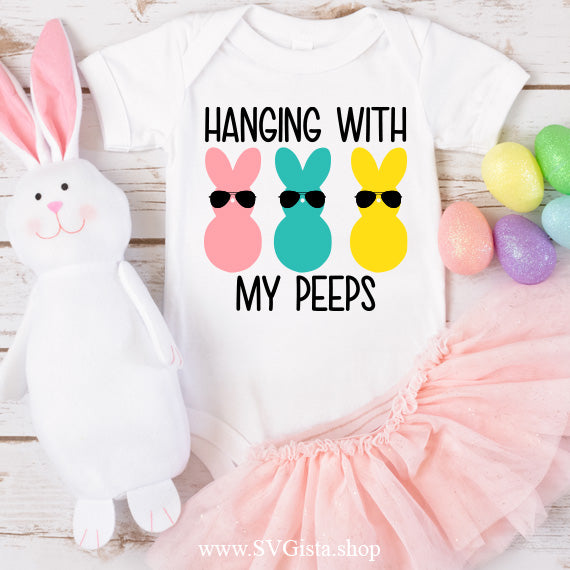 Hanging With My Peeps SVG Saying