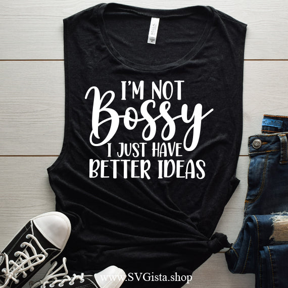 I'm Not Bossy SVG Saying