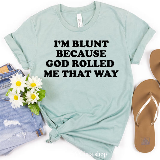 I'm Blunt Because SVG Saying