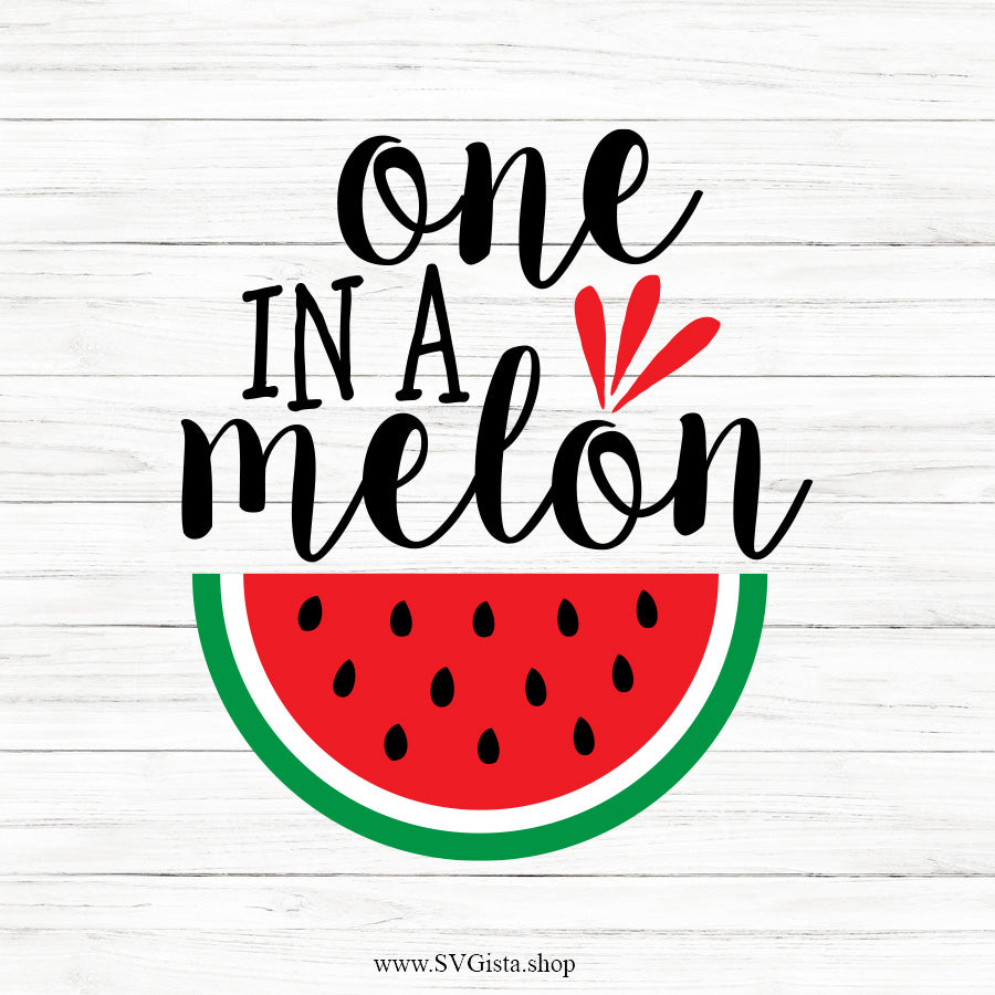 One In A Melon SVG Saying