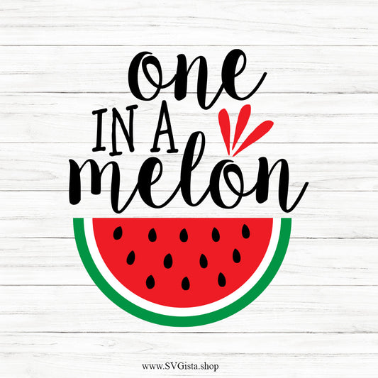 One In A Melon SVG Saying