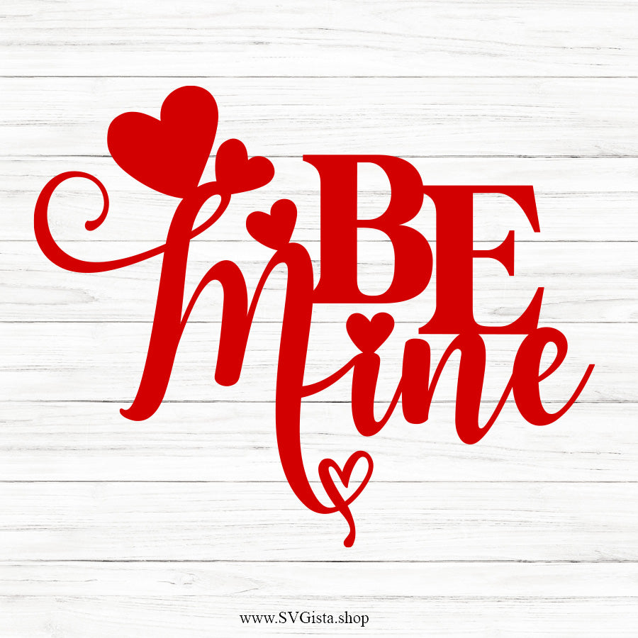 Be Mine SVG Saying