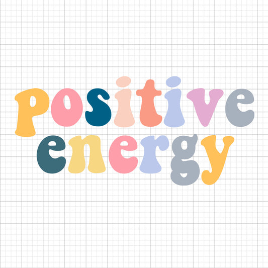 Positive Energy SVG Saying