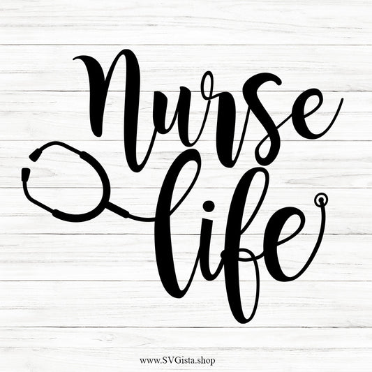 Nurse Life SVG Saying