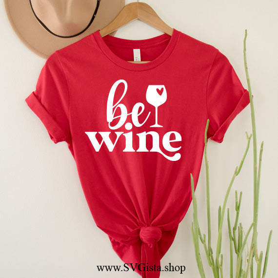 Be Wine SVG Saying
