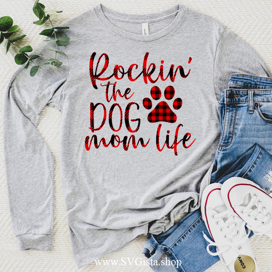 Rockin' That Dog Mom Life SVG Saying