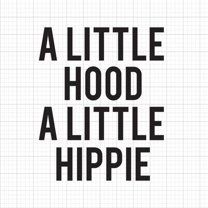 A Little Hood A Little Hippie SVG Saying