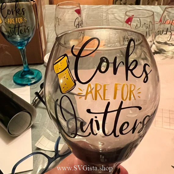Corks Are For Quitters SVG Saying
