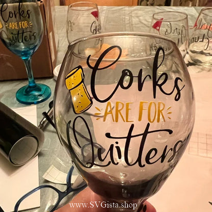 Corks Are For Quitters SVG Saying