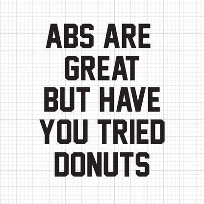 Abs Are Great SVG Saying