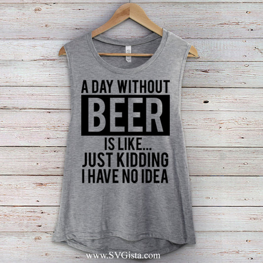 A Day Without Beer SVG Saying