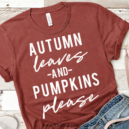 Autumn Leaves And Pumpkins Please SVG Saying