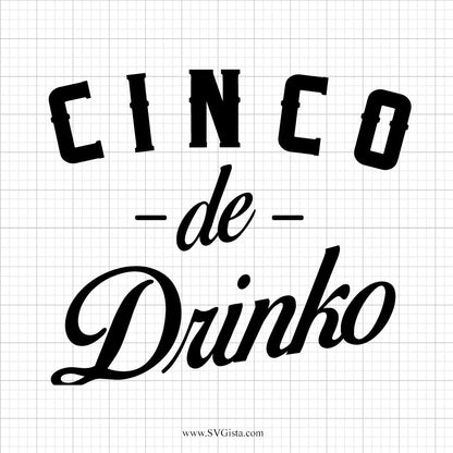 Cinco De Drinko SVG saying