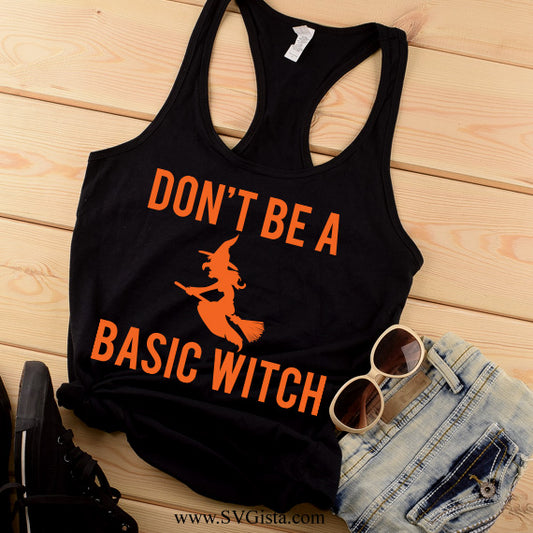 Don't Be A Basic Witch SVG Saying