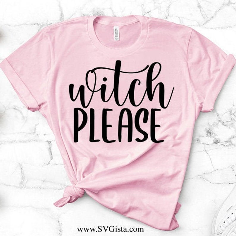 Witch Please SVG Saying