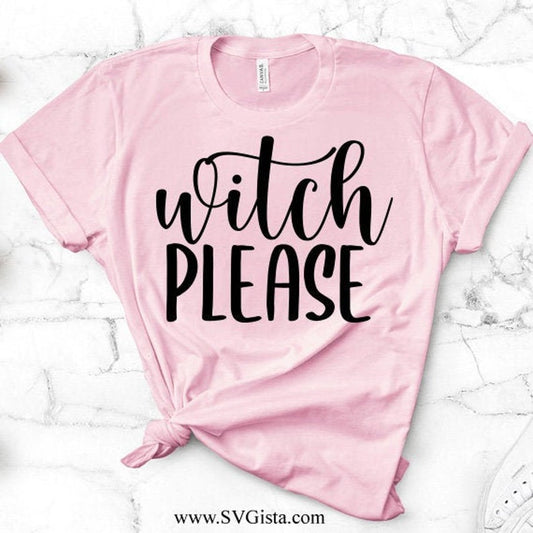 Witch Please SVG Saying