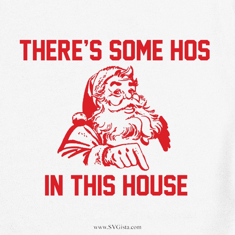 There's Some Hos In This House SVG Saying