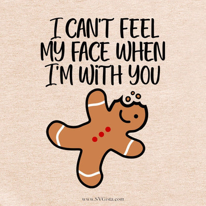 I Cant Feel My Face When I'm With You SVG Saying