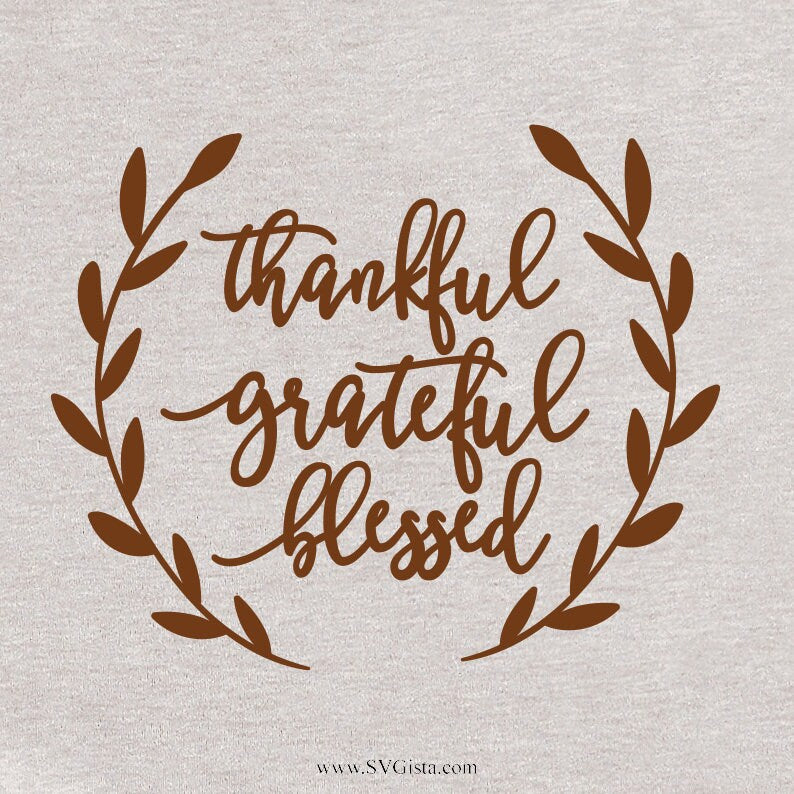 Thankful Grateful Blessed SVG Saying