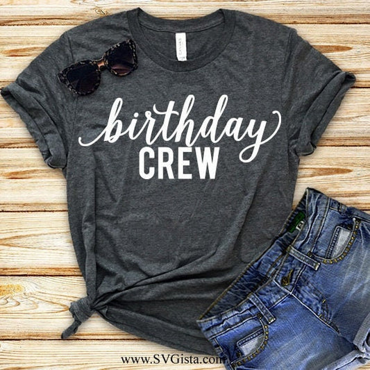 Birthday Crew SVG Saying