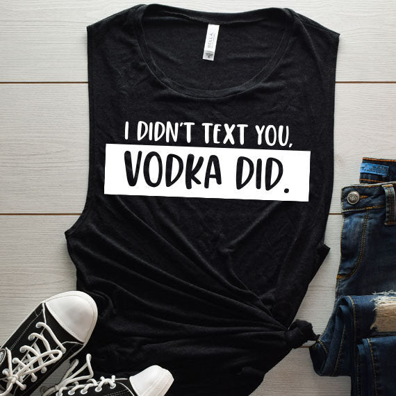 I Didn't Text You Vodka Did SVG Saying