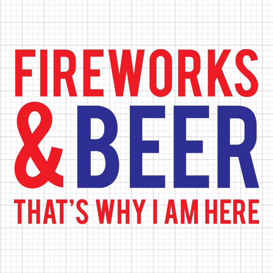 Fireworks And Beer SVG Saying
