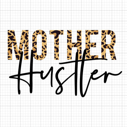 Mother Hustler SVG Saying